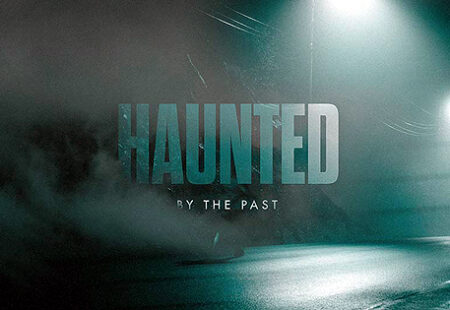 Haunted: By Your Past – Week 2